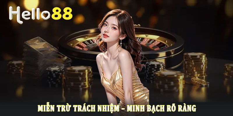 Giới thiệu về miễn trừ trách nhiệm của Hello88 Giới thiệu về miễn trừ trách nhiệm của Hello88